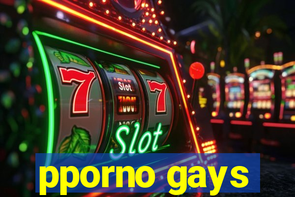 pporno gays